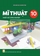 Sách giáo khoa Mĩ thuật 10 - Thiết kế công nghiệp - Kết nối tri thức 2026-2027